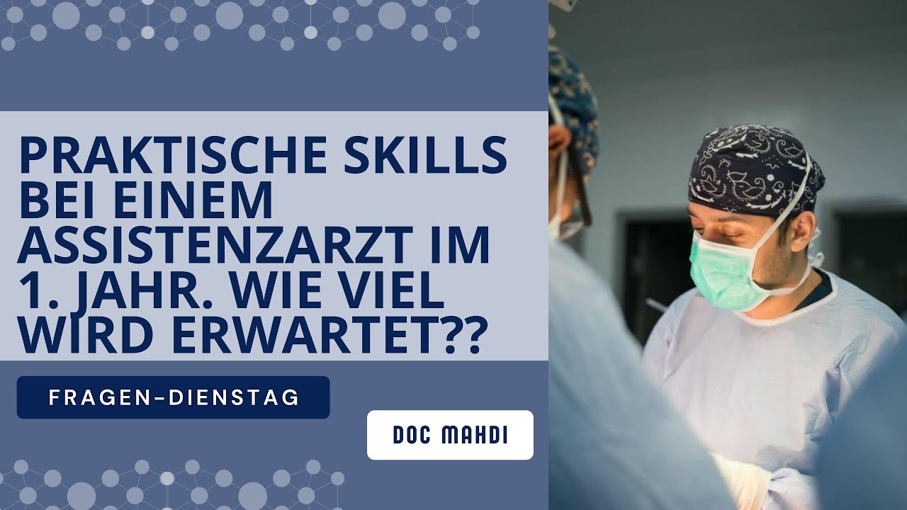 Praktische Skills bei einem Assistenzarzt im 1. Jahr. Wie viel wird erwartet??