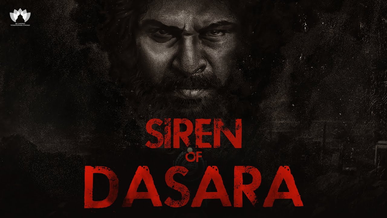 Siren Of Dasara | Nani, Keerthy Suresh | Srikanth Odela | Sudhakar Cherukuri