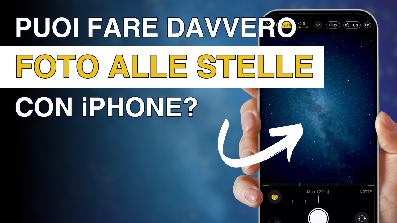 Puoi DAVVERO fotografare le STELLE con l’iPhone? Sì, e ti spiego come!