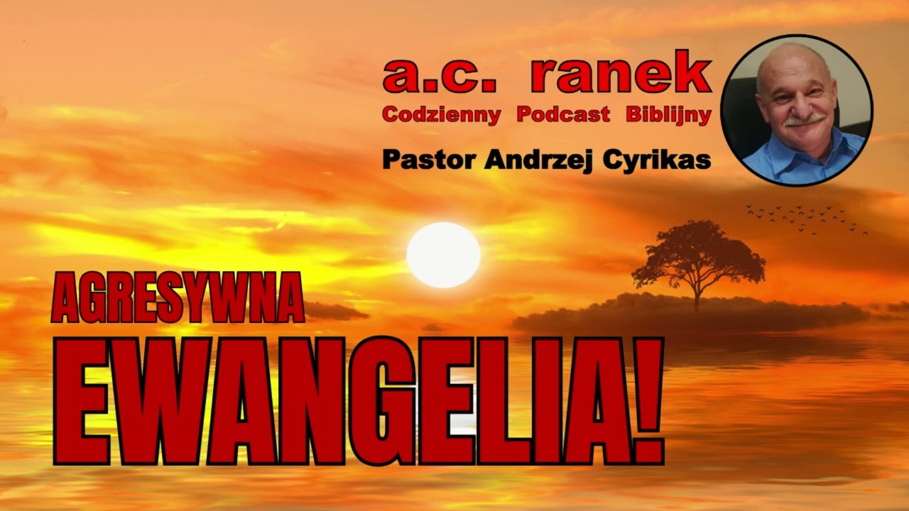 2570. Aggressive Gospel! &ndash; Pastor Andrzej Cyrikas #chwe #andrzejcyrikas