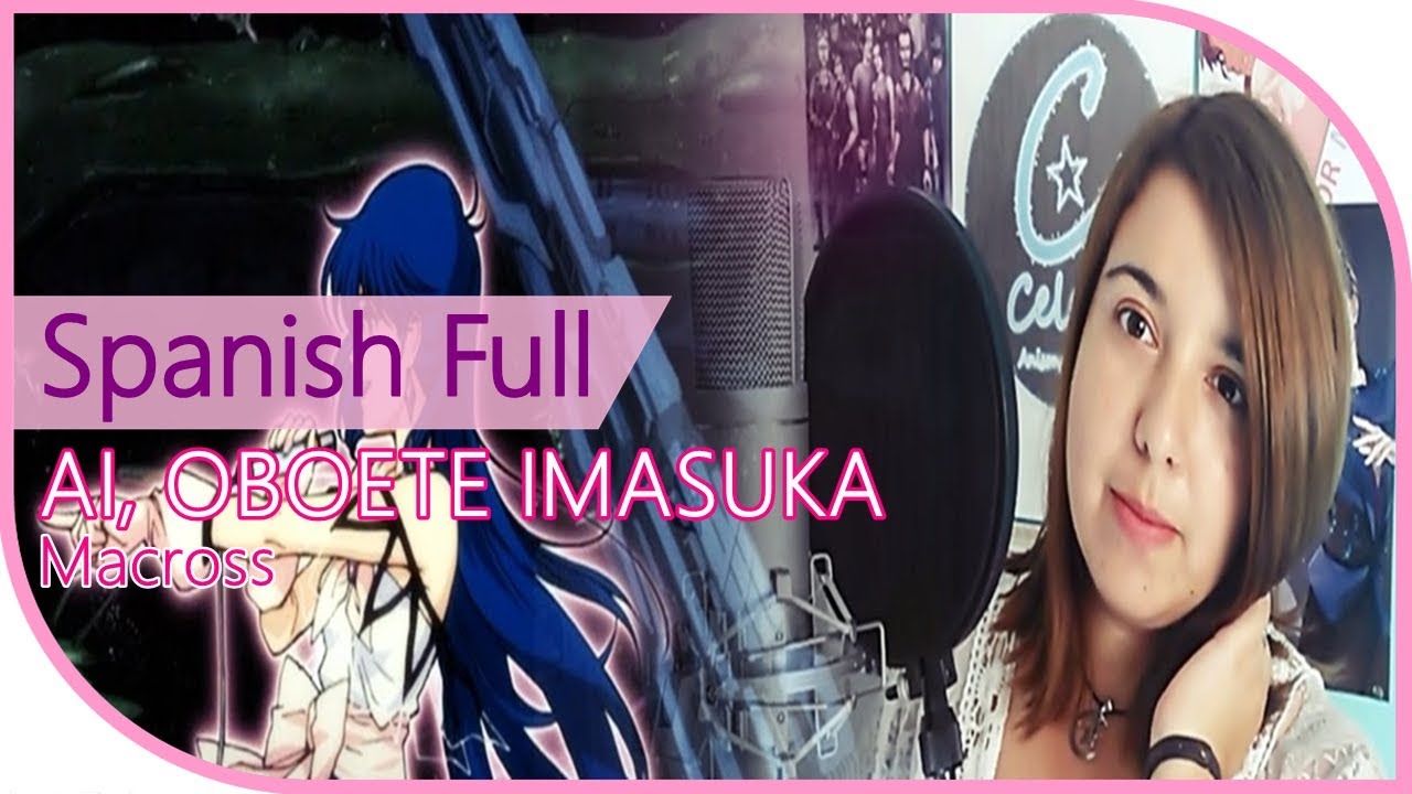 Amor, Lo Recuerdas? // Ai Oboete Imasuka ~ Macross // Cover Español Latino Full