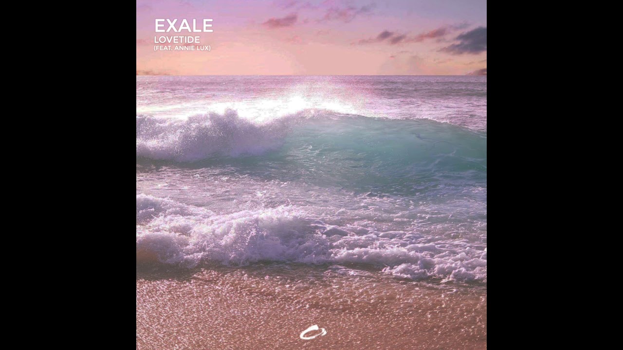 Exale - Lovetide (feat. Annie Lux ) [AUDIO]