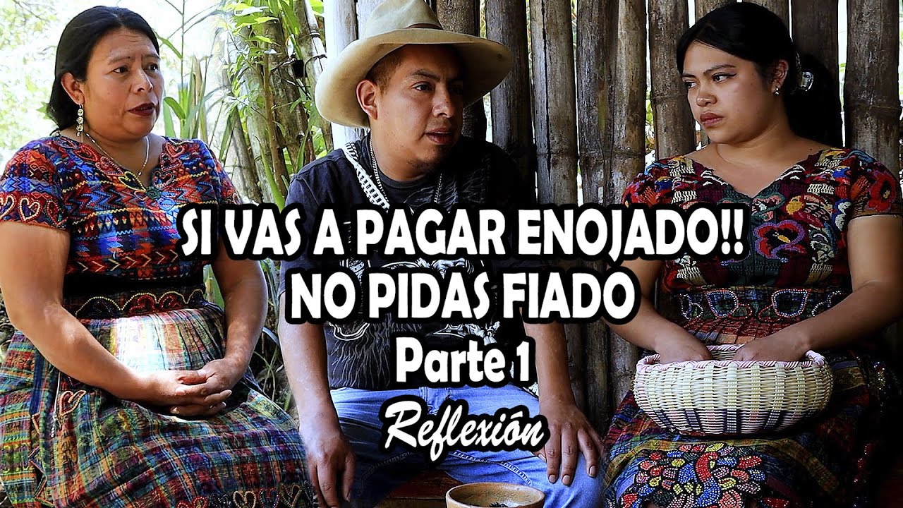 SI VAS A PAGAR ENOJADO!!, NO PIDAS FIADO Parte 1 Reflexión