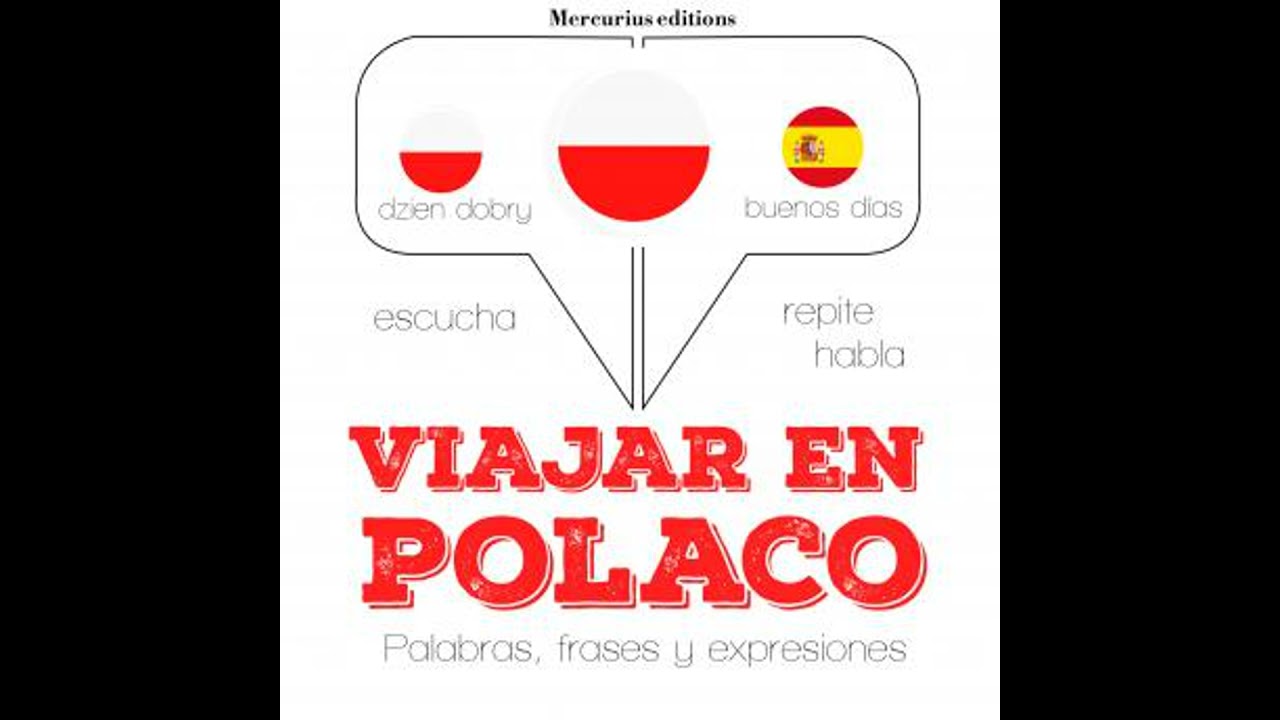 Viajar en polaco: Escucha, Repite, Habla : curso de idiomas - Jm Gardner