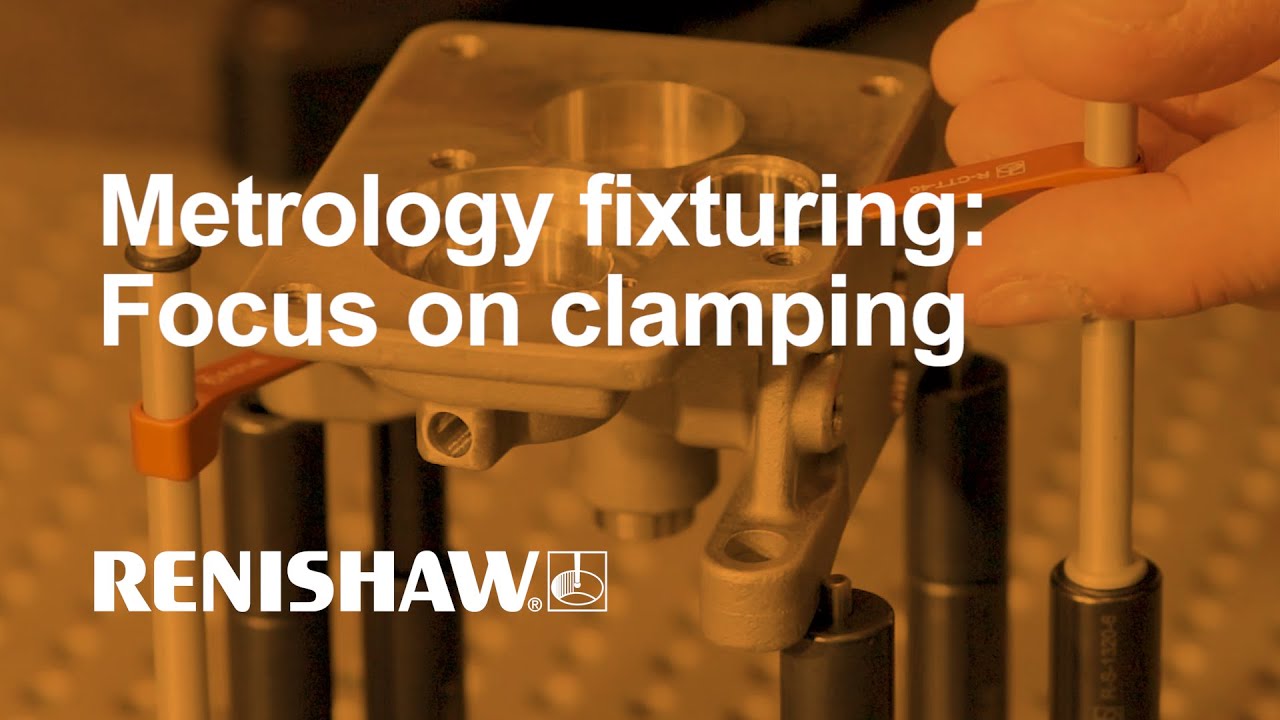 Metrology fixturing: Focus on clamping