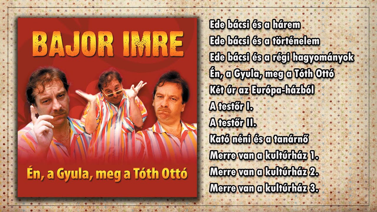 ☺Bajor Imre ~ Én, a Gyula, meg a Tóth Ottó (teljes album) | Kabaré Zeneklub |