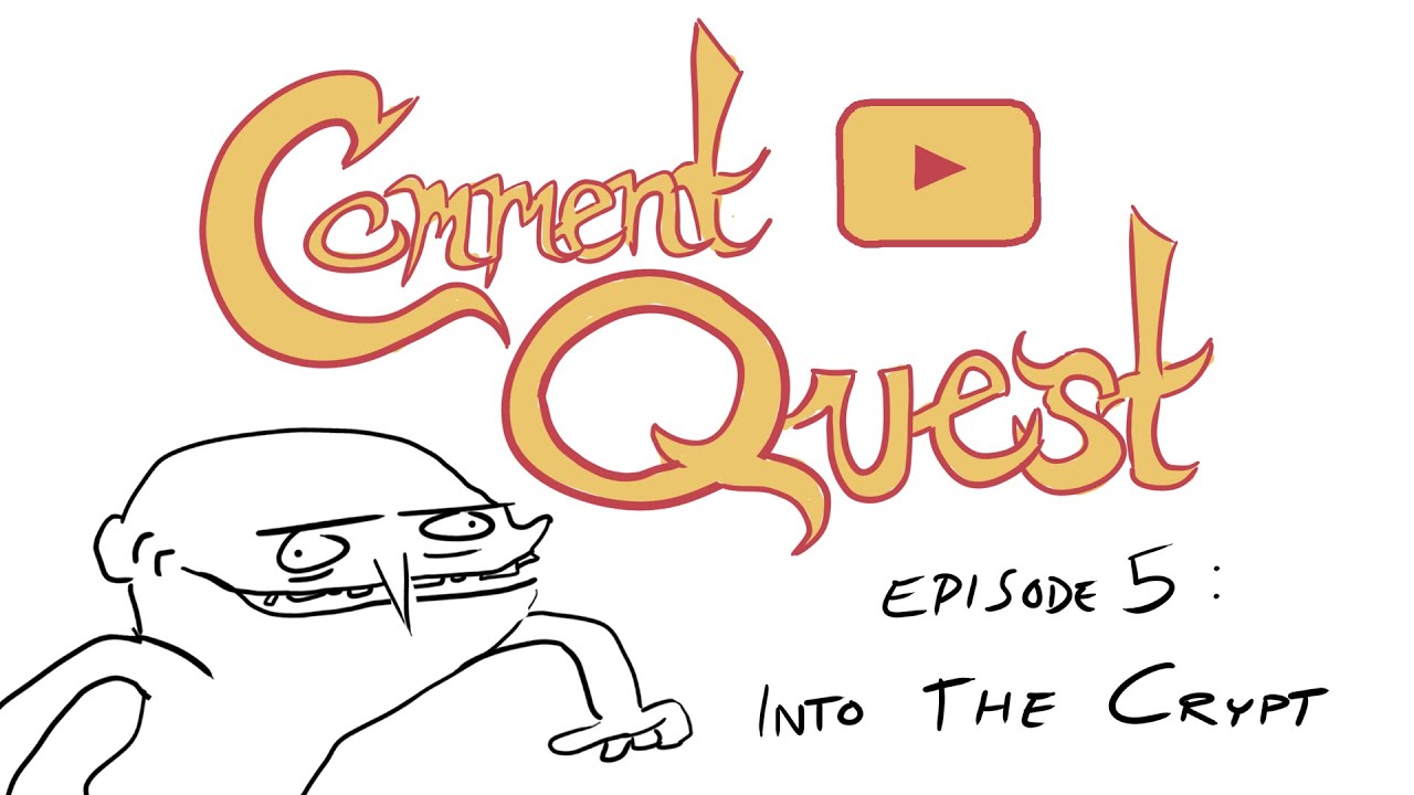 Comment Quest Episode 5: Into The Crypt