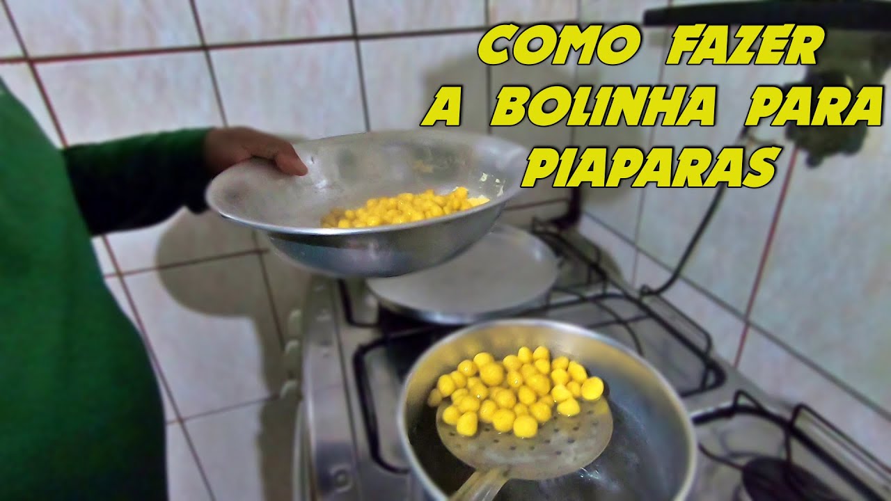 COMO FAZER A MASSA PARA PIAPARAS (BOLINHA)
