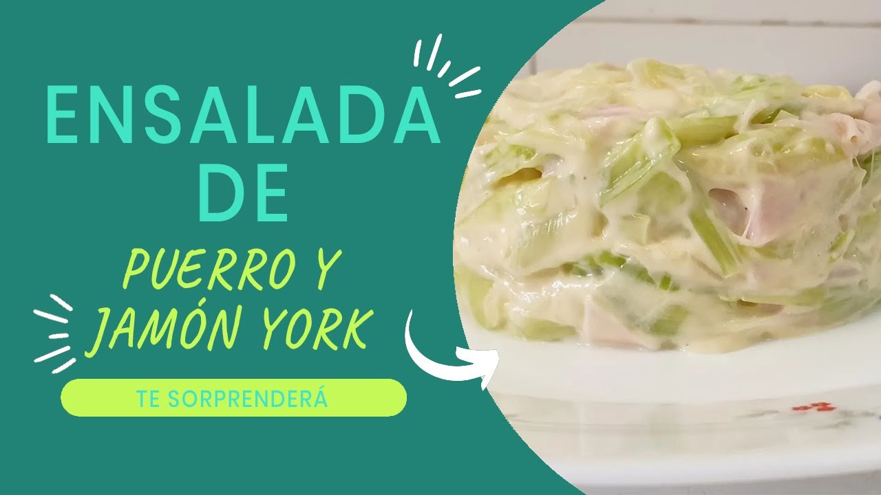 Ensalada de puerro y jamón york