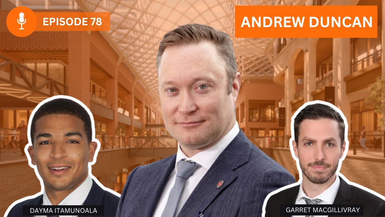 Andrew Duncan CIO of RioCan on Retail Comeback, and Its Rise to Top-Performing Asset Class | Ep. 78