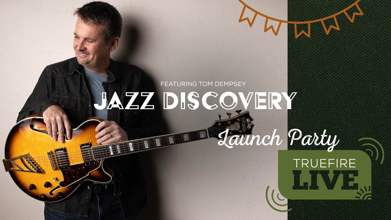 TrueFire LIVE with Tom Dempsey - Jazz Discovery, Vol. 1