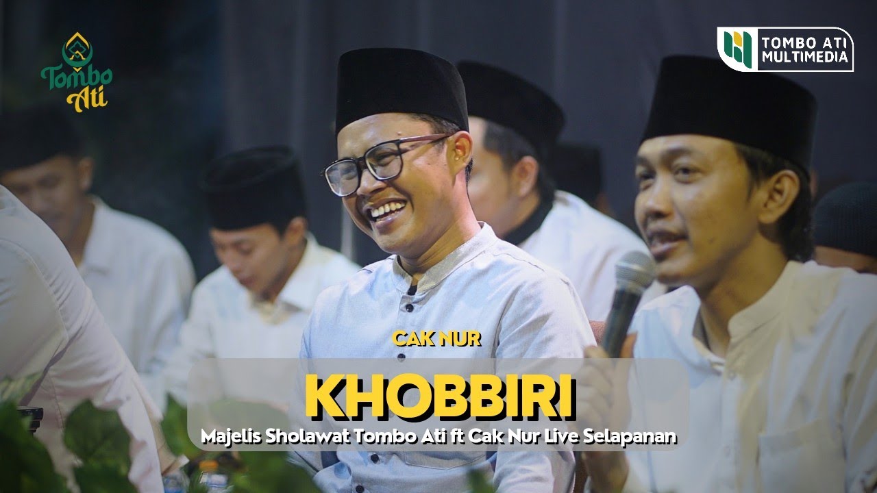 Khobbiri | Majelis Sholawat Tombo Ati ft Cak Nur