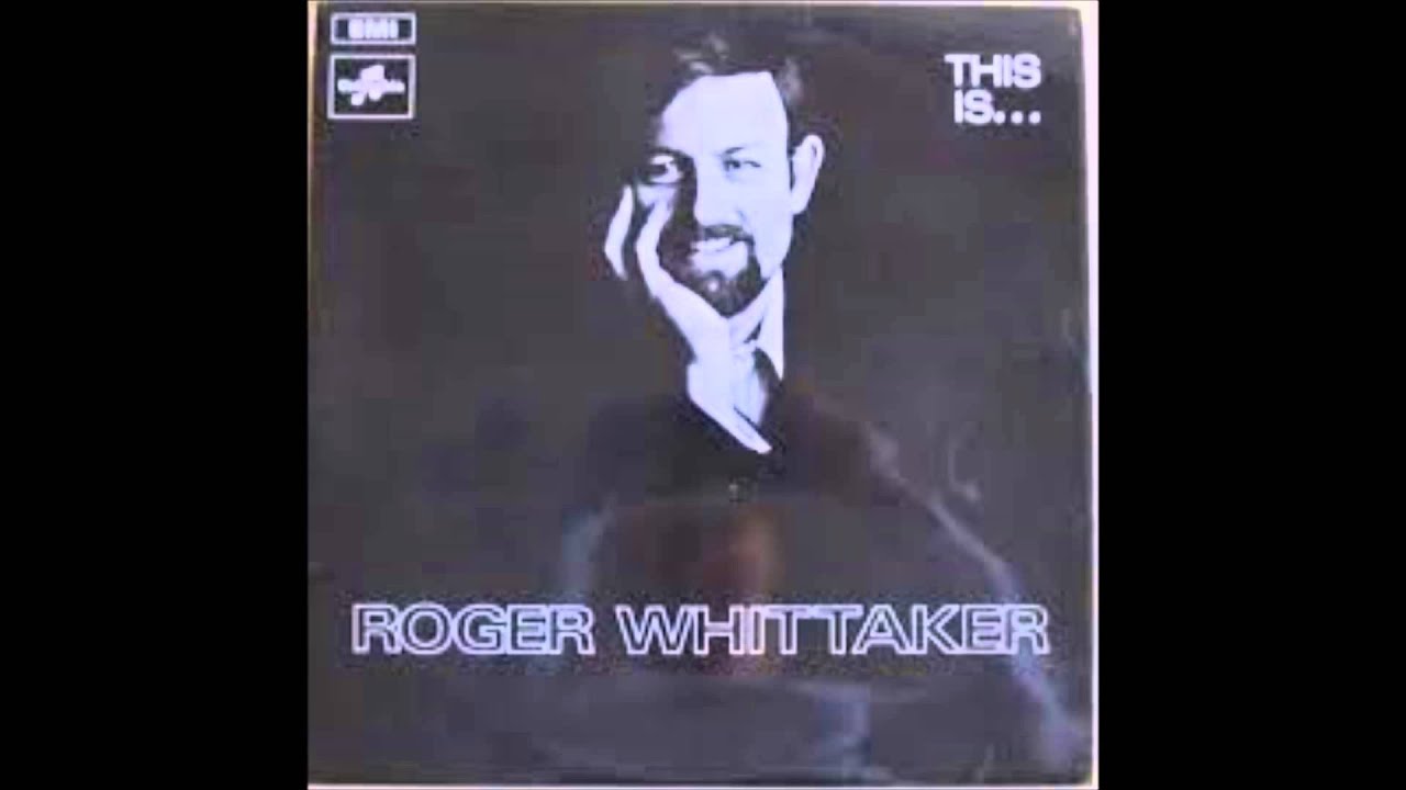 Roger Whittaker - Got to head on down the road-
