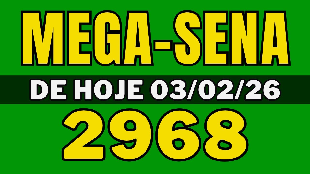 Mega-Sena 2968 - Resultado Mega Sena 2968 - Mega-Sena de hoje (03-02-26)