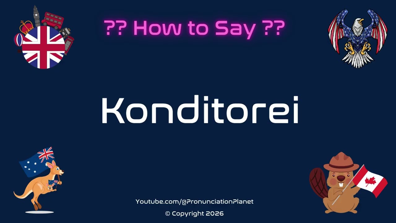 🍰 ☕ How to Pronounce Konditorei? (CORRECTLY) | Pronunciation Planet