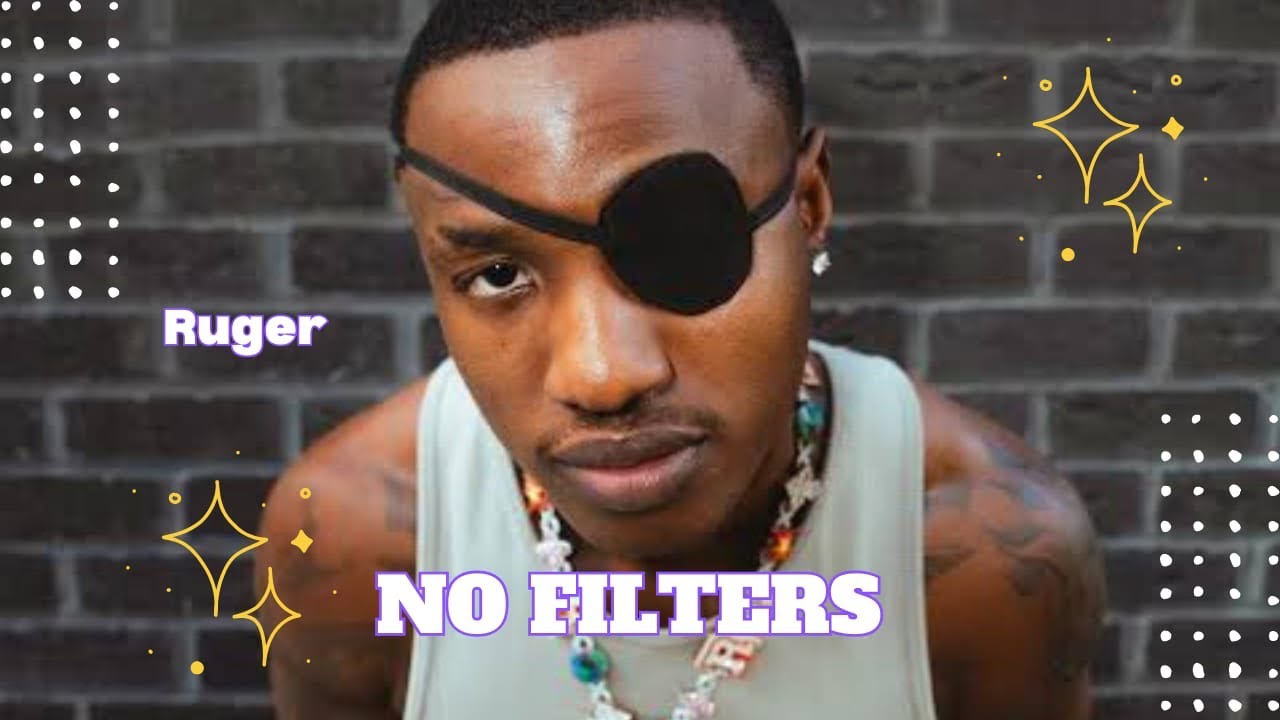 Ruger - No Filters (Lyrics Video)