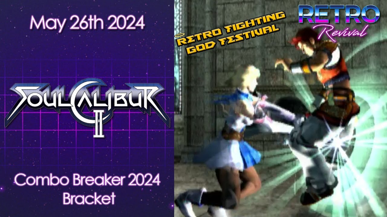 Retro Revival at Combo Breaker 5/26/24 [Soul Calibur 2] #RetroRevivalFGC