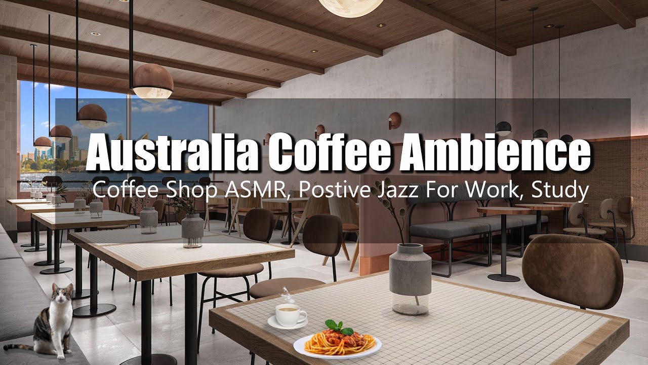 Happy Morning  Sydney Cafe Jazz Music - Australia Cafe Shop Ambience for Work, Relaxation, Relief