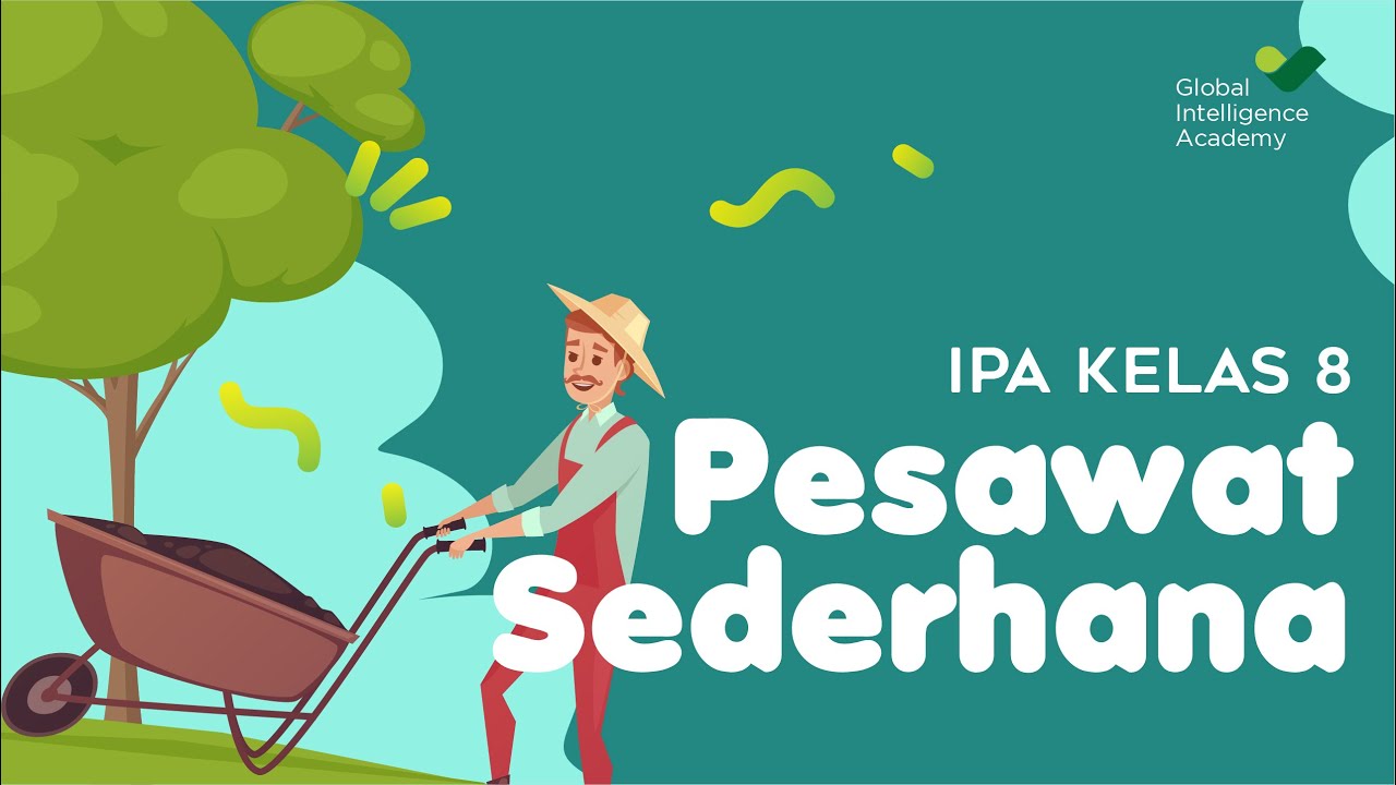 IPA Kelas 8 - Pesawat Sederhana | GIA Academy