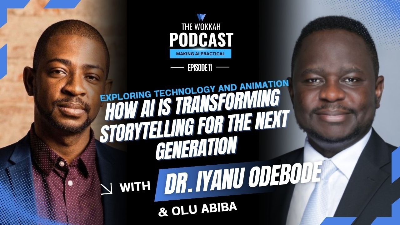 The Wokkah Podcast Ep. 11 | How AI is Transforming Storytelling for the Next Generation