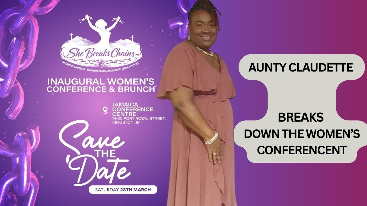 Aunty Claudette Shares Details on the “She Breaks Chains” Women’s Conference