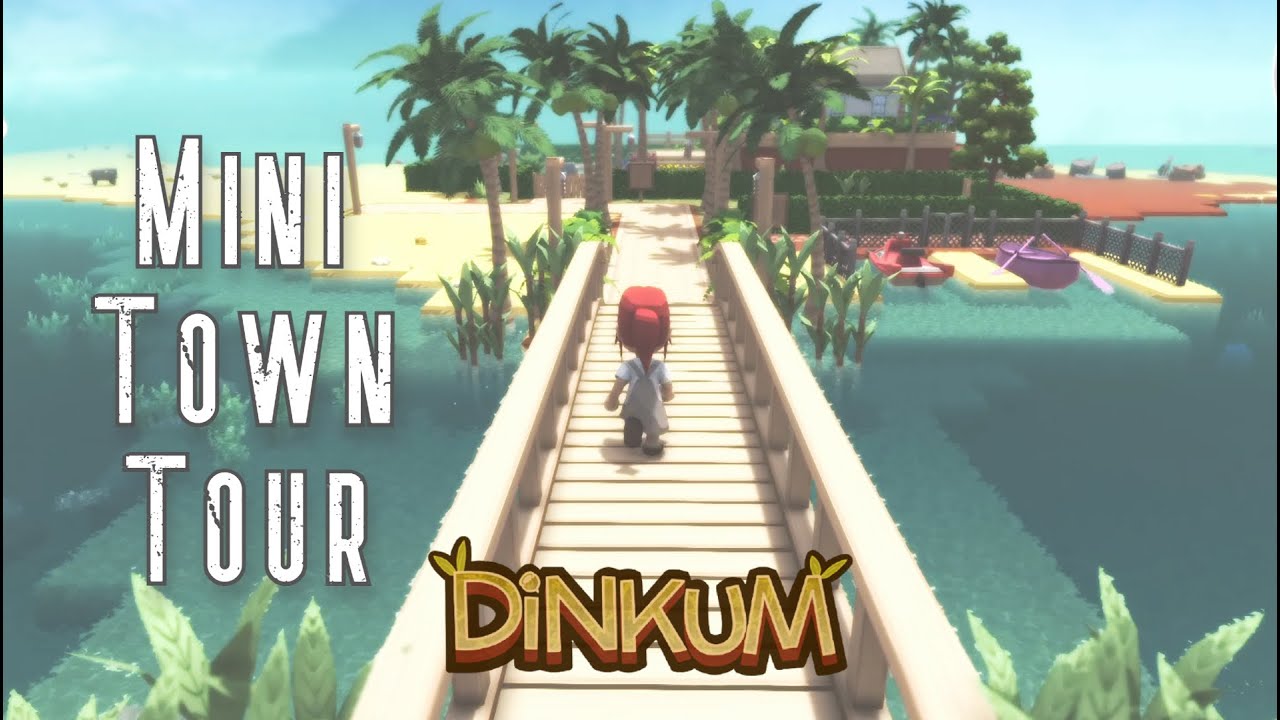 Dinkum | Mini Town Tour!