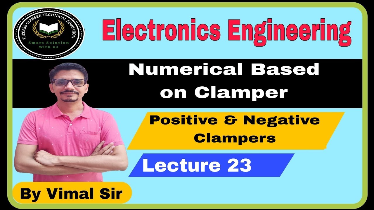 Numerical Based on Clamper Circuits |  Electronics Engineering | L 23 | Electronics by Vimal sir