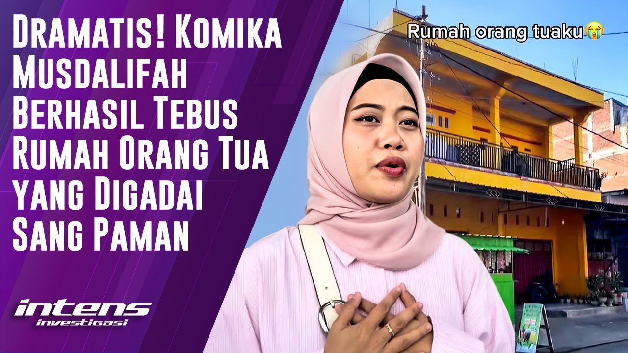 Komika Musdalifah Berhasil Tebus Rumah Orang Tua Yang digadai&nbsp;Sang&nbsp;Paman