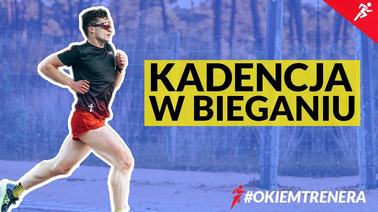 Z jaką KADENCJĄ BIEGAĆ? - #OkiemTrenera