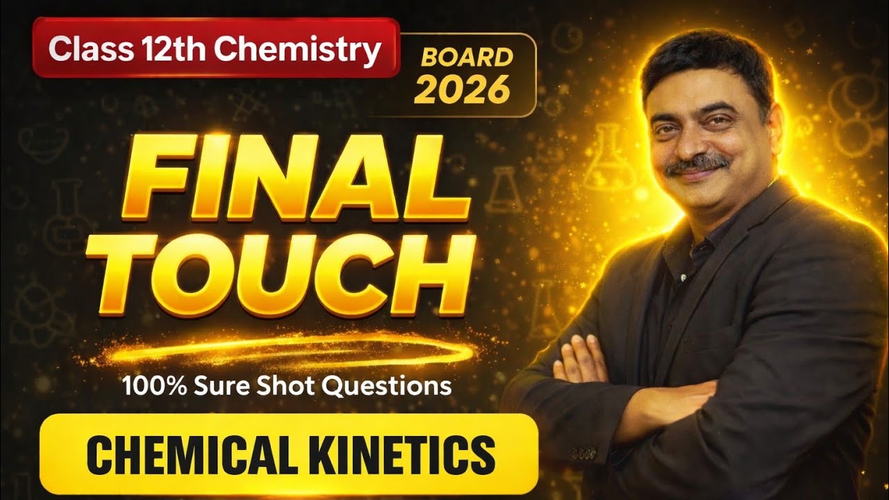 CHEMICAL KINETICS Class- 12th Board 2026/Day-01 (CBSE Special)
