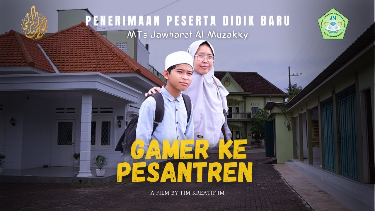 GAMER KE PESANTREN (PPDB MTs JAWHAROT AL MUZAKKY)