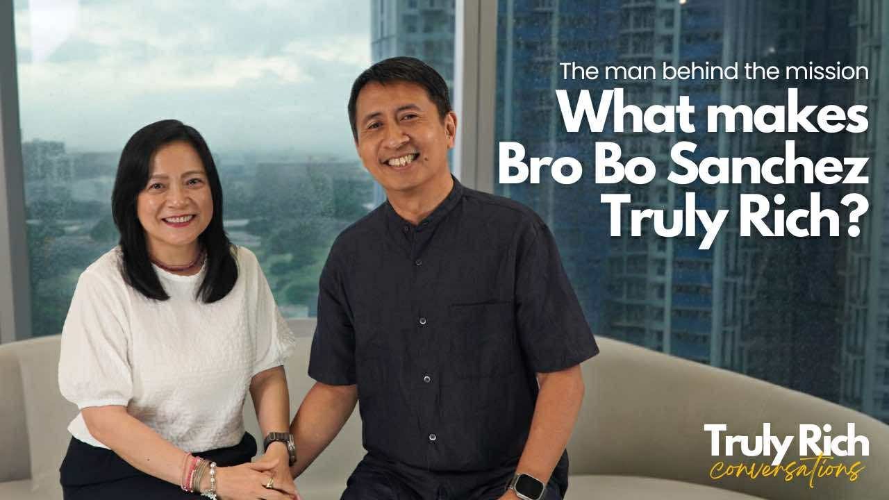 The Man Behind the Mission – Bro Bo Sanchez on Building the Truly Rich Life
