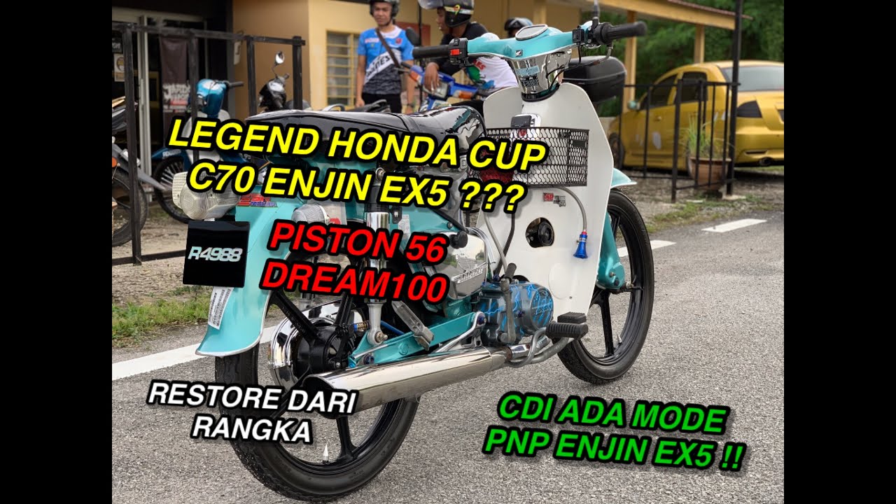 LEGEND HONDA CUP ENJIN EX5 ,CDI ADA MODE ??? PISTON 56MM DREAM100 ,LAWA HABIS MOTO GENGG