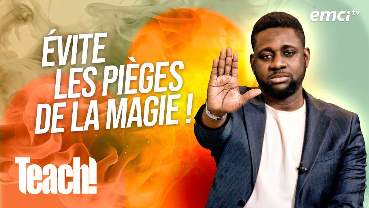 La magie : ses pièges et les solutions bibliques pour les éviter - Teach! - Athoms Mbuma