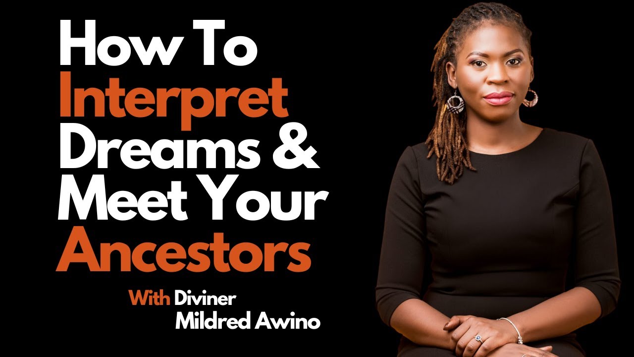Mildred Awino: Tarot Reading, How To Interpret Dreams, Snakes, Ancestors