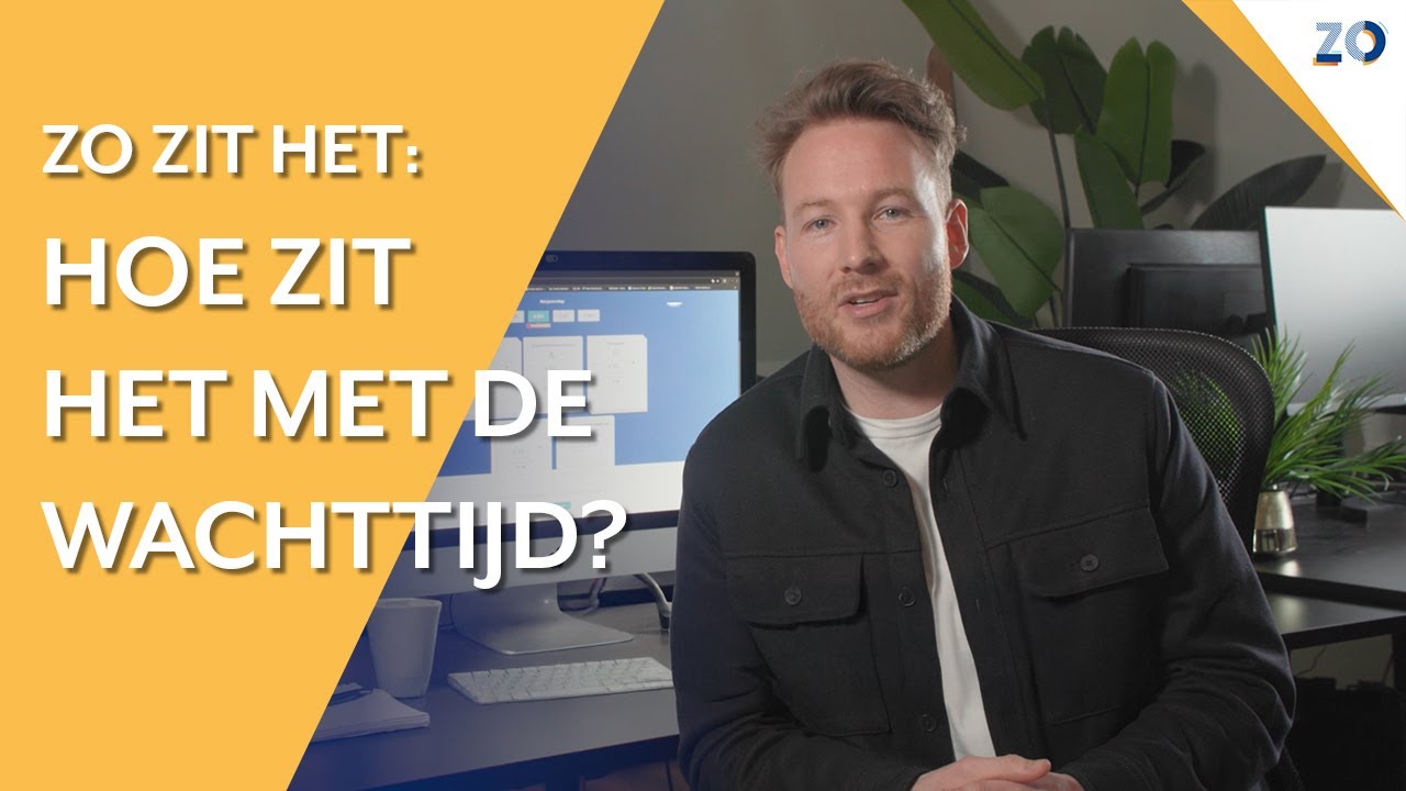 ZO Zit Het | Hoe zit het met de wachttijd?