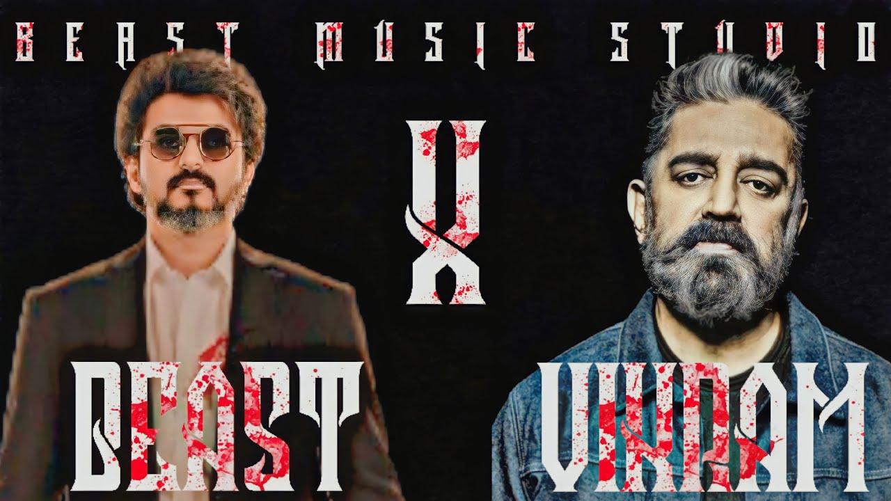 BEAST X VIKRAM | MASHUP REMIX BACKGROUND SCORE | BEAST MUSIC STUDIO🎙️.........