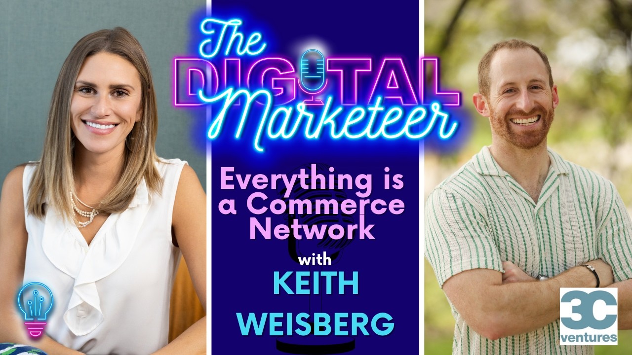 Episode 86: Everything is a Commerce Network with Keith Weisberg