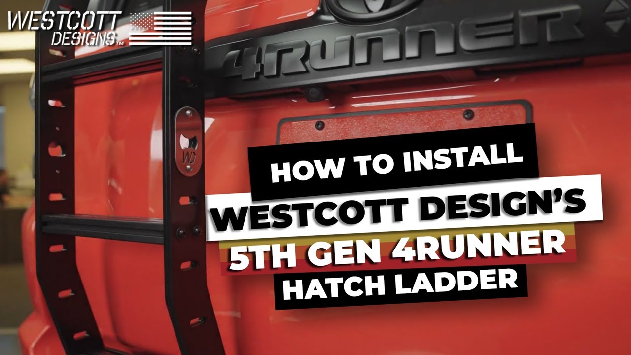 5th Gen 4Runner Rear Hatch Ladder Install Guide by Westcott Designs