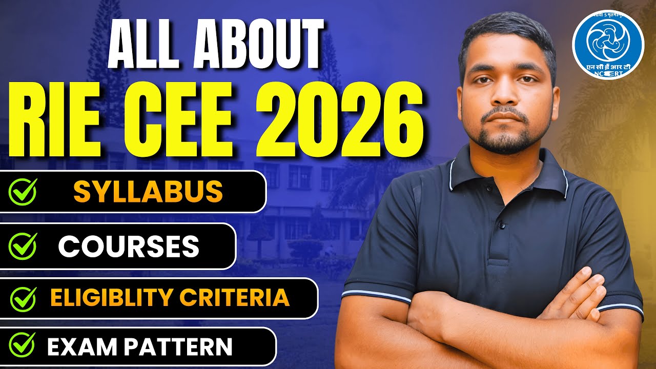 All About RIE CEE 2026 | Syllabus, Courses, Eligibility Criteria, Exam Pattern - Complete Details