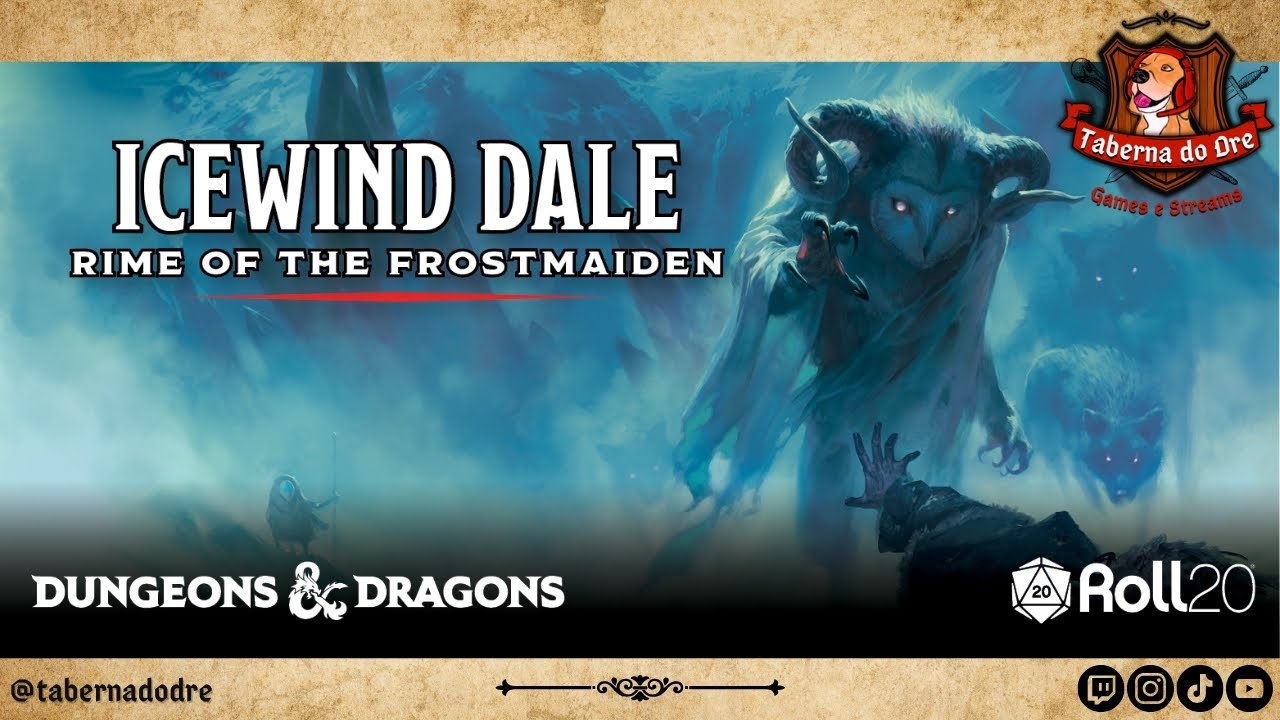 Ep. 19 - Icewind Dale - Rime of the Frostmaiden - Campanha de RPG D&D 5e