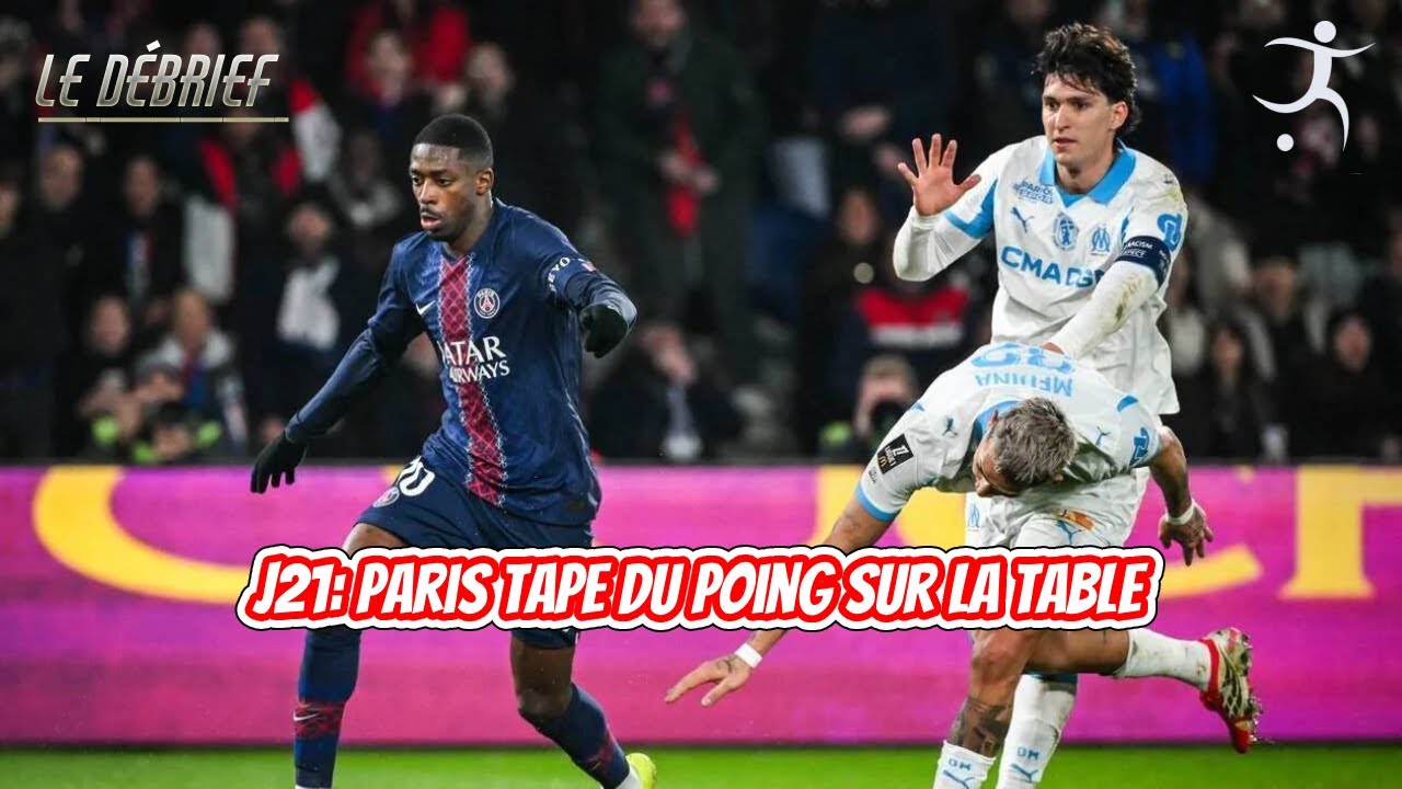 LeDébriefJ21: Paris tape du poing sur la table