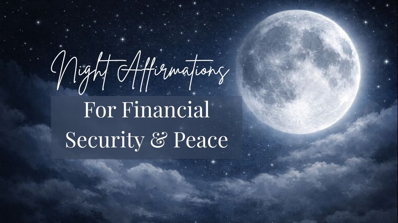 Night Affirmations for Financial Security & Peace