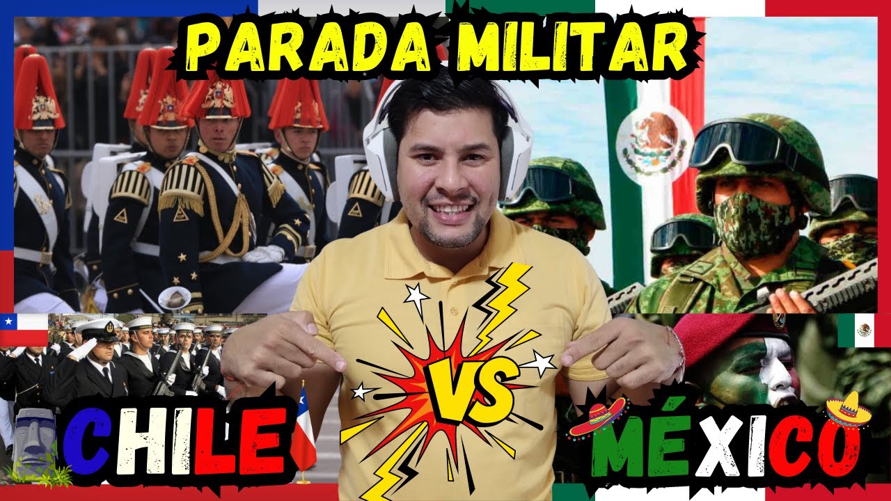 (REACCION) PARADA MILITAR CHILE VS MÉXICO💥💂🏽‍♂️💂🏽‍♀️💥--IMPRESIONANTE