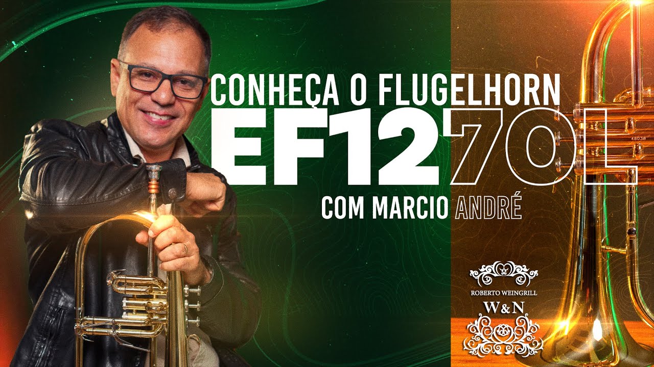 Flugelhorn Profissional Weril EF1270 com Márcio André: Conheça Mais!
