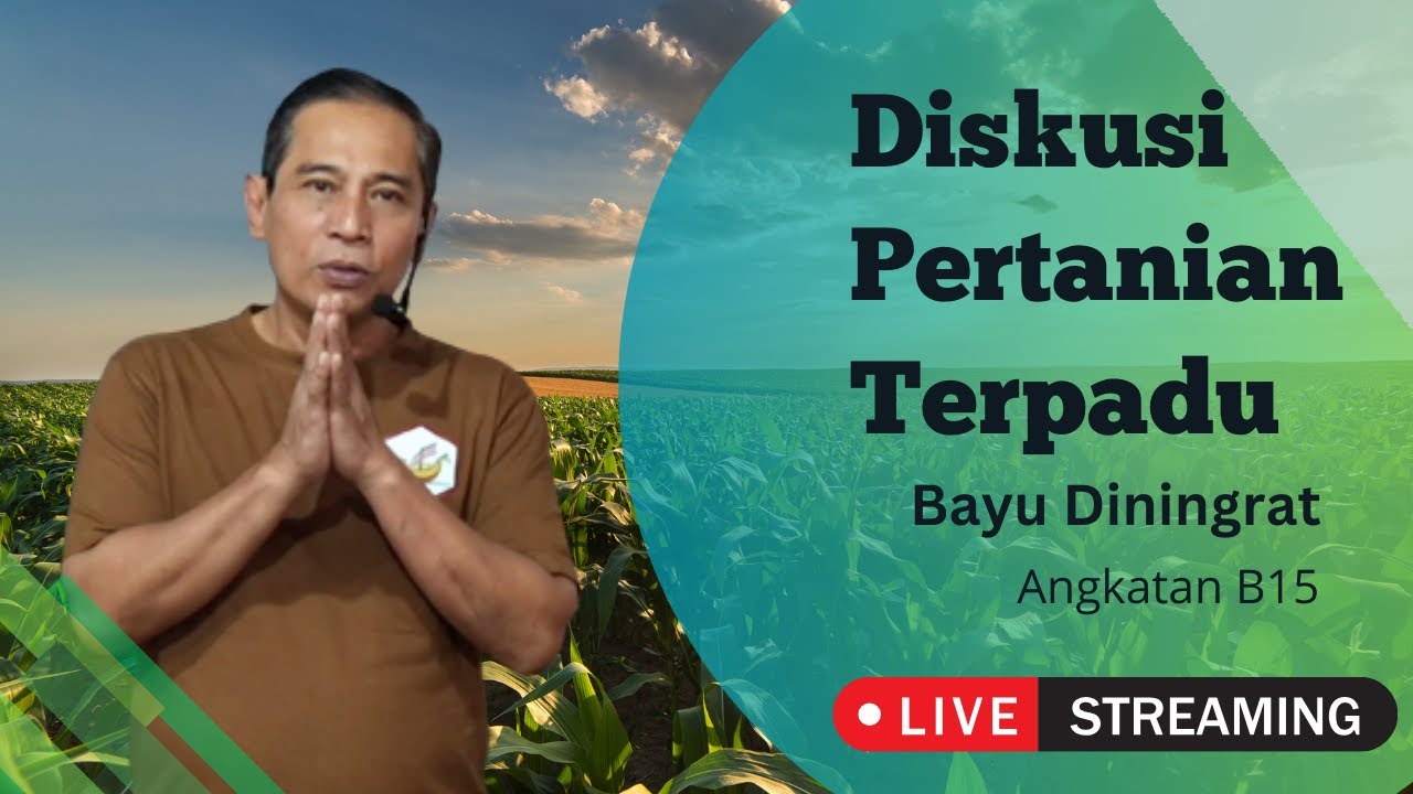 Diskusi Pertanian Dan Kesehatan  Part5  PTS Angkatan B15 Bersama Bayu Diningrat