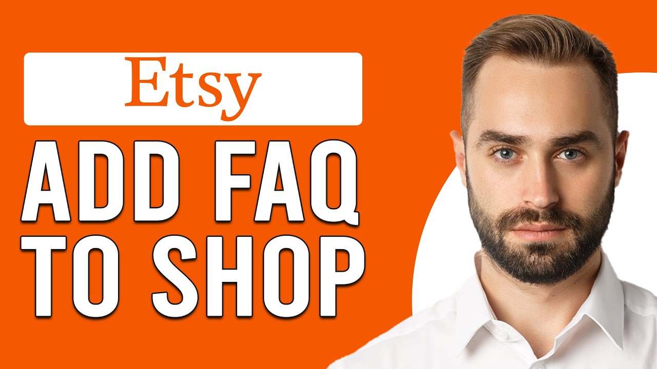 How To Add FAQ To Etsy Shop (How To Create/Set Up FAQ Section In Etsy Store)