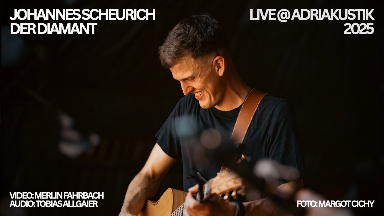 Johannes Scheurich &ndash; Der Diamant LIVE  @adriakustik 2025