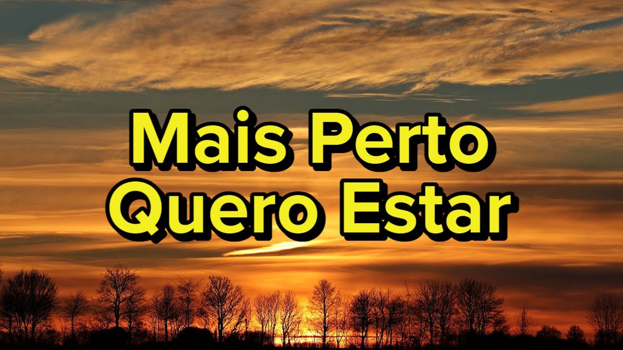 Mais Perto Quero Estar - Fundo Musical Para Oração | Áudio Em Alta Definição