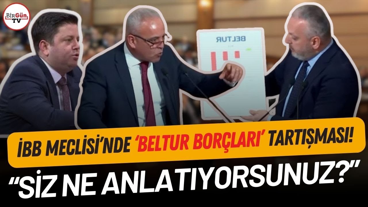 İBB Meclisi'nde 'BELTUR borçları' tartışması! AKP ve CHP'liler arasında gergin atışma...